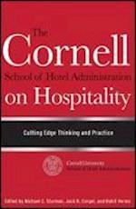 The Cornell School of Hotel Administration on Hospitality – Cutting Edge Thinking and Practice