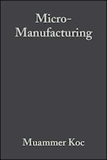 Micro–Manufacturing – Design and Manufacturing of Micro–Products