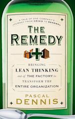 The Remedy – Bringing Lean Thinking Out of the Factory To Transform the Entire Organization