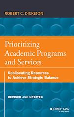 Prioritizing Academic Programs and Services, Revised and Updated – Reallocating Resources to Achieve Strategic Balance