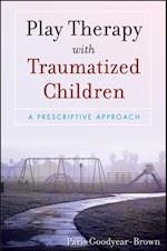 Play Therapy with Traumatized Children