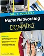 Home Networking Do–It–Yourself For Dummies