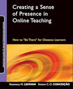 Creating a Sense of Presence in Online Teaching – How to "Be There" for Distance Learners