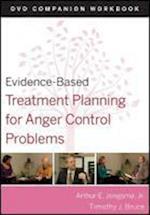 Evidence–Based Treatment Planning for Anger Control Problems DVD Companion Workbook