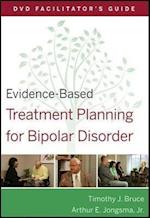 Evidence–Based Treatment Planning for Bipolar Disorder DVD Facilitator's Guide