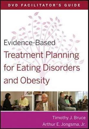 Evidence-Based Treatment Planning for Eating Disorders and Obesity Facilitator's Guide
