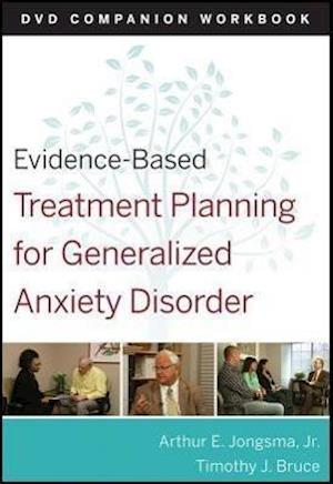 Evidence-Based Treatment Planning for General Anxiety Disorder Companion Workbook