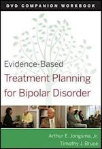 Evidence–Based Treatment Planning for Bipolar Disorder DVD Companion Workbook