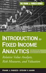 Introduction to Fixed Income Analytics, 2e – Relative Value Analysis, Risk Measures, and Valuation