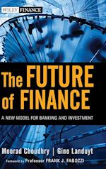 The Future of Finance – A New Model for Banking and Investment