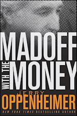 Madoff with the Money