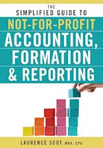 The Simplified Guide to Not–for–Profit Accounting  Formation and Reporting