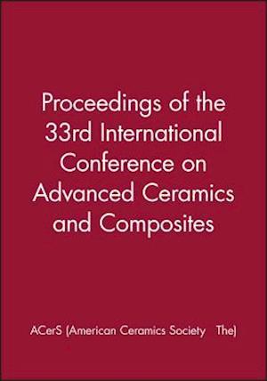 Proceedings of the 33rd International Conference on Advanced Ceramics and Composites