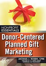 Donor–Centered Planned Gift Marketing (AFP Fund Development Series)