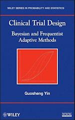 Clinical Trial Design – Bayesian and Frequentist Adaptive Methods
