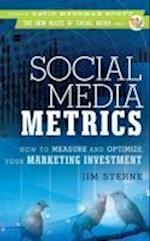 Social Media Metrics – How to Measure and Optimize  Your Marketing Investment