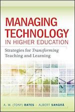 Managing Technology in Higher Education – Strategies for Transforming Teaching and Learning
