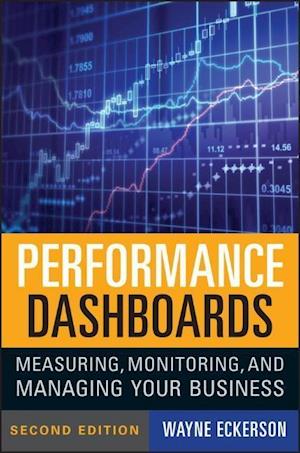 Performance Dashboards 2e – Measuring,  Monitoring, and Managing Your Business