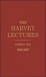 The Harvey Lectures – Series 102 2006–2007
