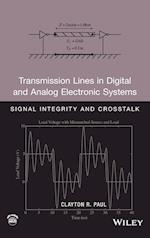 Transmission Lines in Digital and Analog c Systems: Signal Integrity and Crosstalk w/websit e