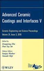 Advanced Ceramic Coatings and Interfaces V – Ceramic Engineering and Science Proceedings, V31, Issue 3