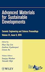 Ceramic Engineering and Science Proceedings, V 31 Issue 9 – Advanced Materials for Sustainable Developments