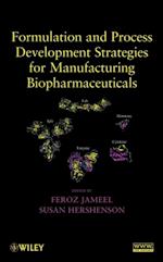 Formulation and Process Development Strategies for Manufacturing Biopharmaceuticals