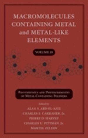 Macromolecules Containing Metal and Metal-Like Elements, Volume 10