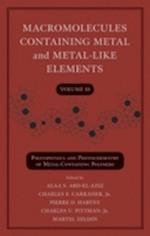 Macromolecules Containing Metal and Metal–Like Elements V10 – Photophysics and Photochemistry of Metal–Containing Polymers