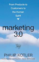 Marketing 3.0 – From Products to Customers to the Human Spirit