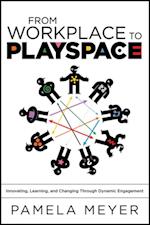 From Workplace to Playspace