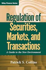 Regulation of Securities, Markets, and Transactions – A Guide to the New Environment