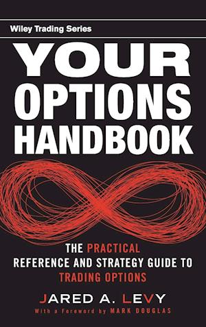 Your Options Handbook – The Practical Reference and Strategy Guide to Trading Options