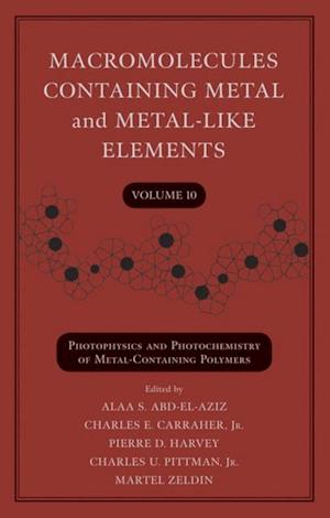 Macromolecules Containing Metal and Metal-Like Elements, Volume 10