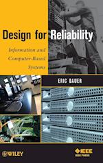 Design for Reliability – Information and Computer– Based Systems