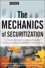 The Mechanics of Securitization – A Practical Guide to Structuring and Closing Asset–Backed Security Transactions