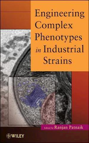 Engineering Complex Phenotypes in Industrial Strains