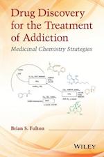 Drug Discovery for the Treatment of Addiction – Medicinal Chemistry Strategies