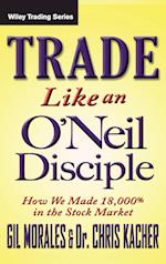 Trade Like an O'Neil Disciple – How We Made 18,000% in the Stock Market