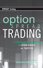 Option Spread Trading – A Comprehensive Guide to Strategies and Tactics