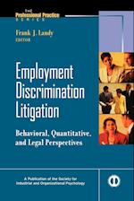 Employment Discrimination Litigation – Behavioral,  Quantitative, and Legal Perspectives