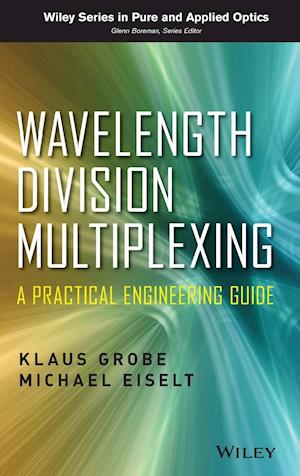 Wavelength Division Multiplexing – A Practical Engineering Guide