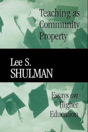Teaching as Community Property – Essays on Higher Education