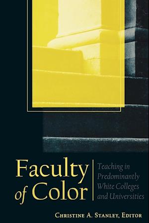 Faculty of Color – Teaching in Predominantly White  Colleges and Universities
