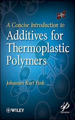 Concise Introduction to Additives for Thermoplastic Polymers