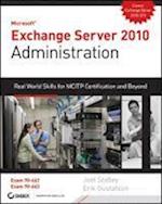 Exchange Server 2010 Administration – Real World Skills for MCITP Certification and Beyond (Exams 70–662 and 70–663)