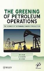 Greening of Petroleum Operations: The Science of Sustainable Energy Production