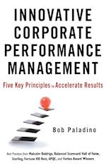 Innovative Corporate Performance Management – Five  Key Principles to Accelerate Results