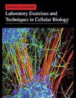 Laboratory Exercises and Techniques in Cellular Bi ology 1e