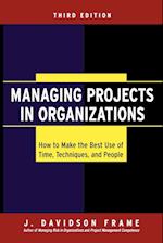 Managing Projects in Organizations 3e